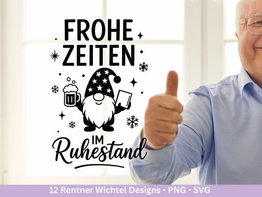 Plotterdatei Rente - Rentner Spruch - Geschenk Rente - Wichtel Svg - Ruhestand svg - Deutsche Sprüche - Ruhestand Geschenk - Zwerg Svg Datei