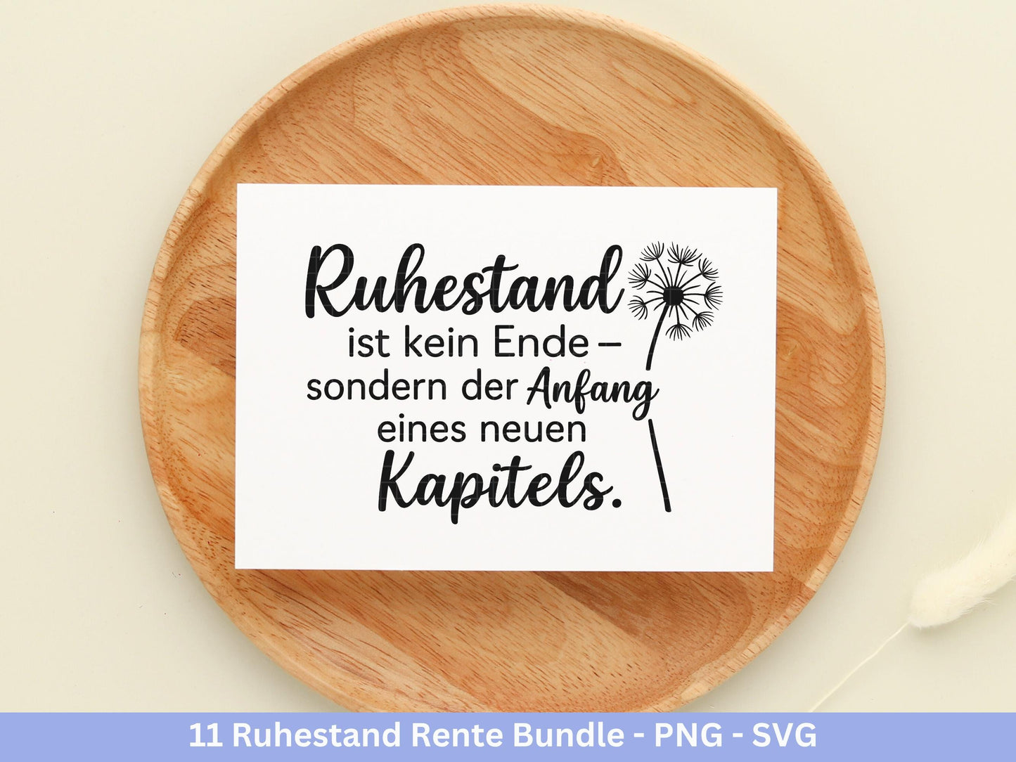 Plotterdatei Rente - Rentner Sprüche - Geschenk Rente - Pusteblumen Svg - Deutsche Sprüche Svg - Laserdatei Pusteblume - Ruhestand Geschenk