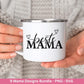 Plotterdatei Mama Bundle - Mama svg - Deutsche Sprüche Svg - Shirtdesign Svg - Cricut svg - Laserdatei Muttertag - Muttertag Geschenk Mama