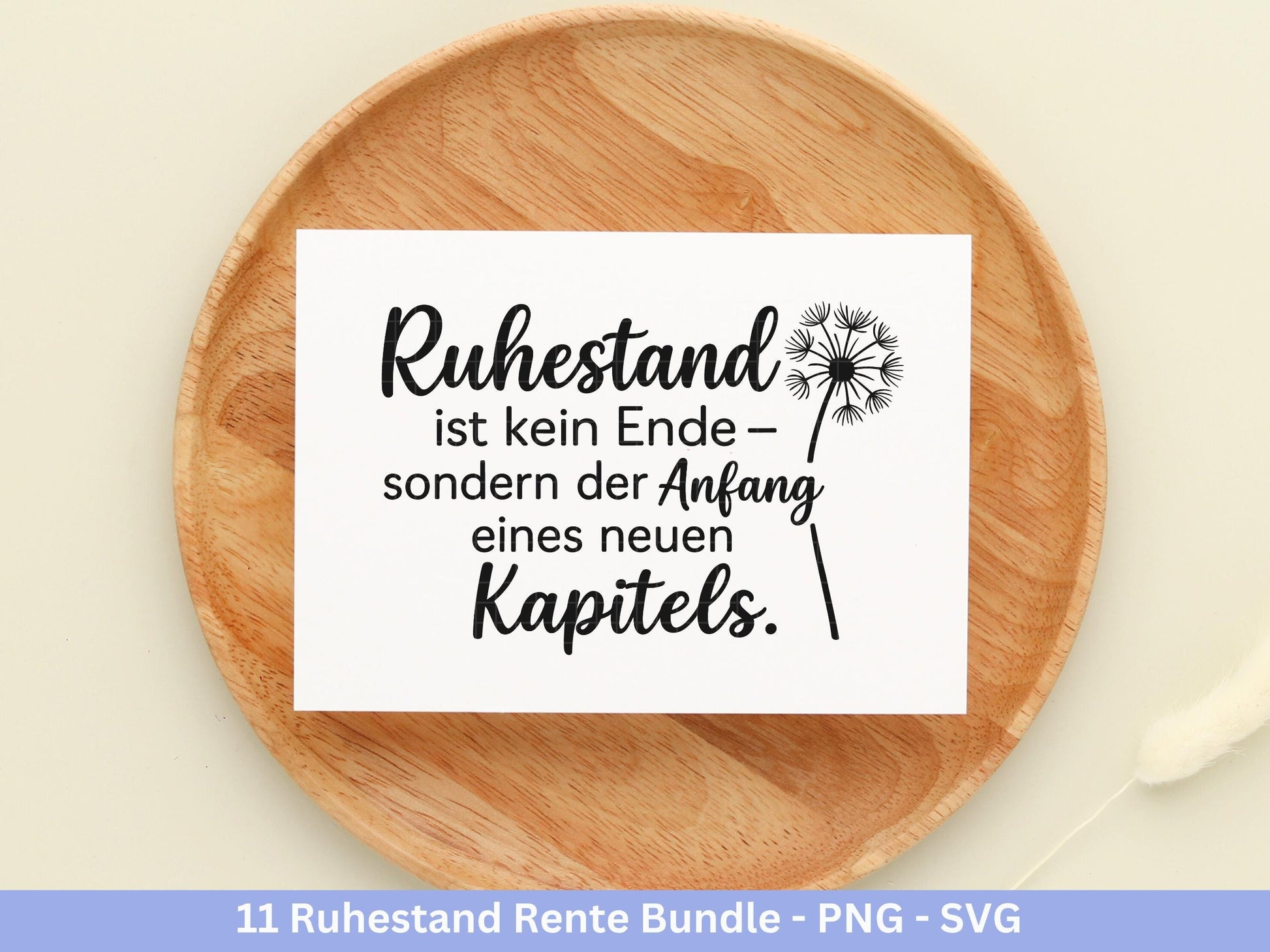 Plotterdatei Rente - Rentner Sprüche - Geschenk Rente - Pusteblumen Svg - Deutsche Sprüche Svg - Laserdatei Pusteblume - Ruhestand Geschenk