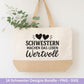 Schwester SVG Plotterdatei – Deutsche Sprüche Designs Bundle – Schwestern Sprüche Liebe Familie – Laserdatei Cricut Silhouette Geschenkidee