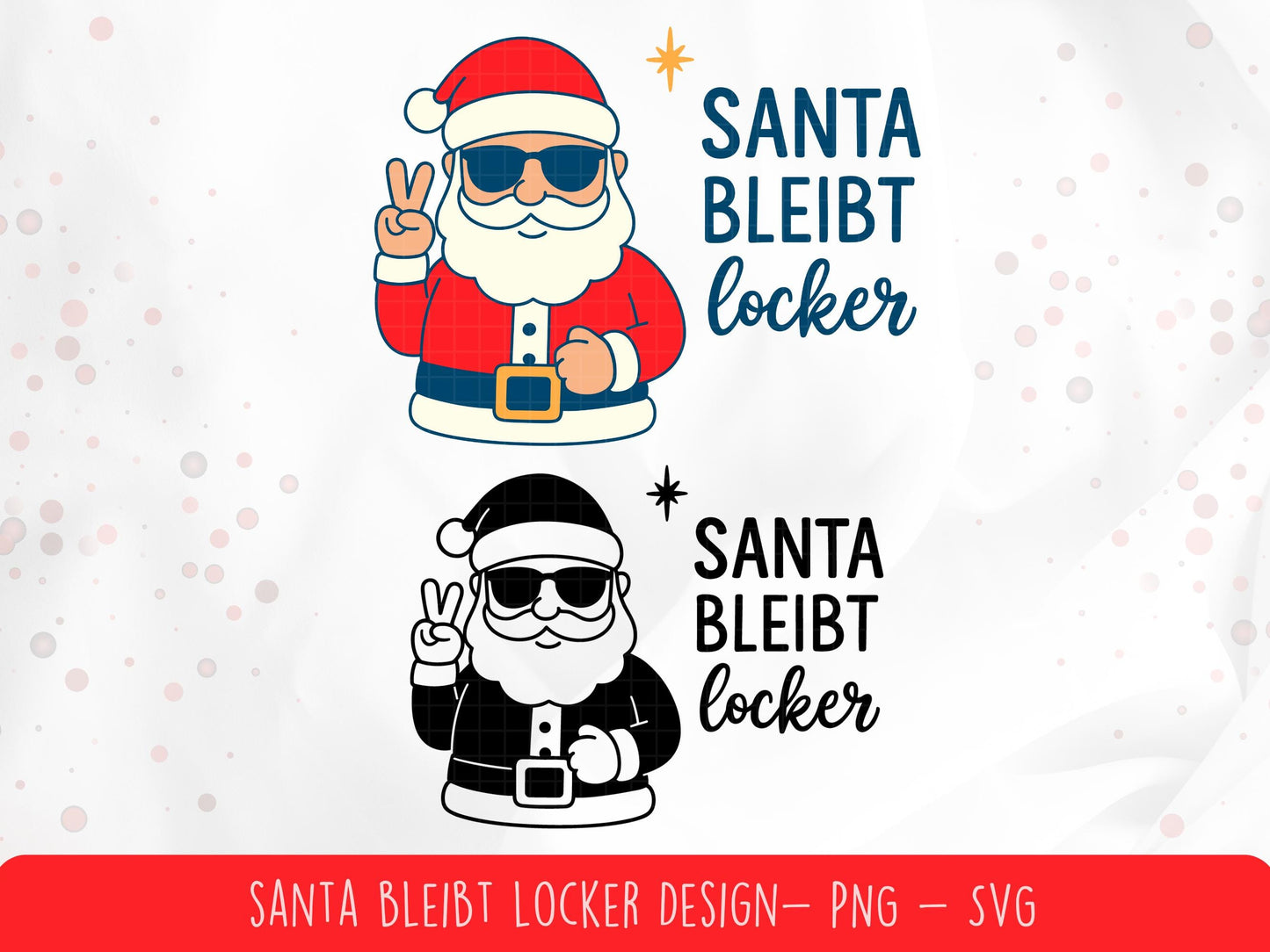 Santa bleibt locker – Plotterdatei & Sublimation – Lustiges Weihnachten SVG PNG – Weihnachtsmann Spruch – DIY Geschenkidee Cricut Silhouette