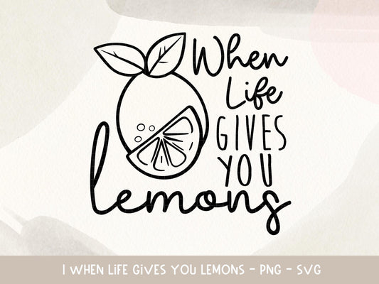Plotterdatei Lemon SVG – Zitrone Spruch When Life Gives You Lemons – Lustige SVG für T-Shirt, Beutel, Tasse – Cricut Silhouette Laserdatei