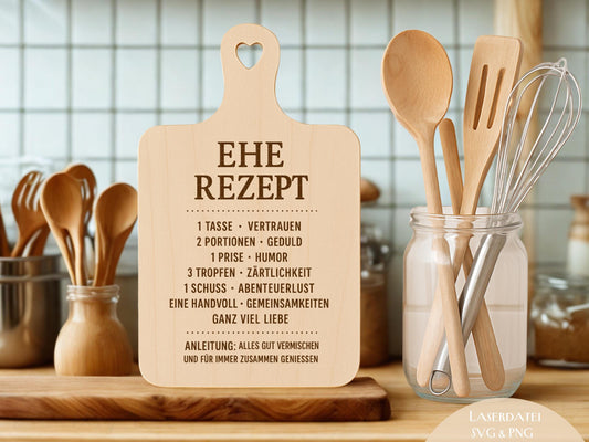 Ehe Rezept SVG – Laserdatei Schneidebrett | Gravurdatei Holz | Küche Spruch Liebe | Hochzeit Geschenkidee | Plotterdatei Cricut Silhouette