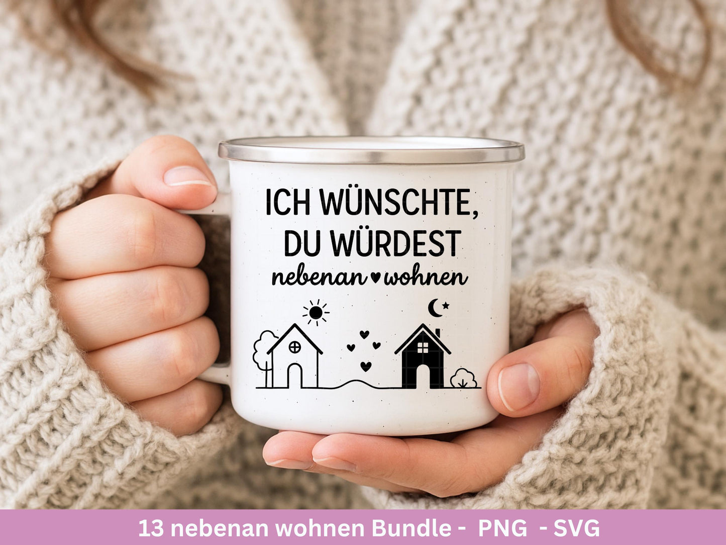 Ich wünschte du würdest nebenan wohnen Plotterdatei – Freundschaft Spruch SVG PNG | Laserdatei Tasse Beutel | Geschenk Freundin | Cricut