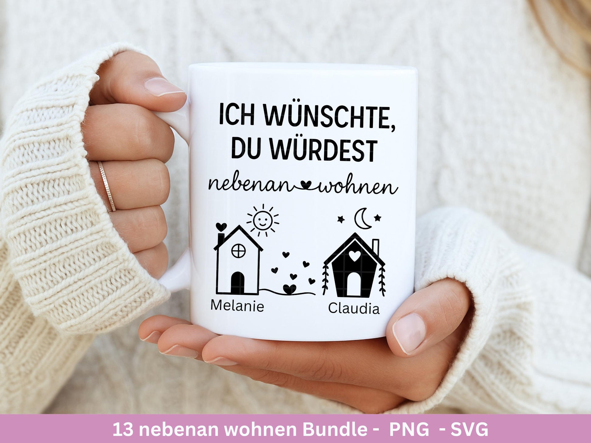 Ich wünschte du würdest nebenan wohnen Plotterdatei – Freundschaft Spruch SVG PNG | Laserdatei Tasse Beutel | Geschenk Freundin | Cricut
